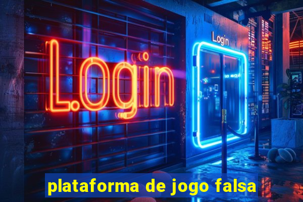 plataforma de jogo falsa